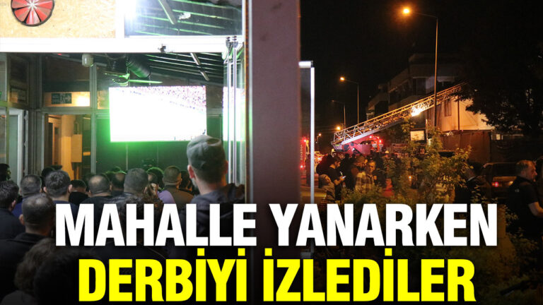 mahalle-yanarken-derbiyi-izlediler-FUrHII1O