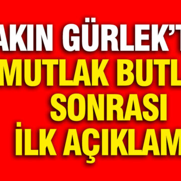 Akın Gürlek’ten Mutlak Butlan Kararı Üzerine Açıklama