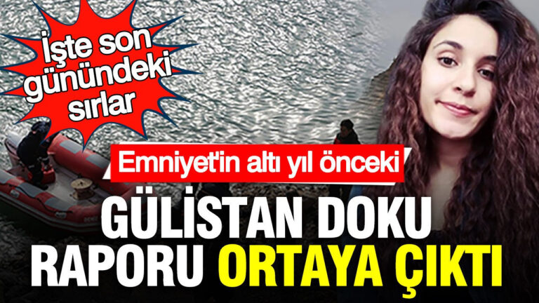 emniyetin-alti-yil-onceki-gulistan-doku-raporu-ortaya-cikti-iste-son-gunundeki-sirlar-MeEMPNC3